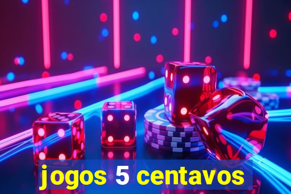 jogos 5 centavos